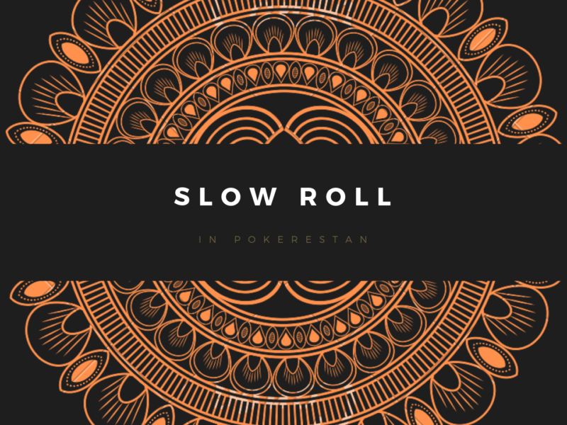 اسلو-رول در پوکر (Slow Roll)