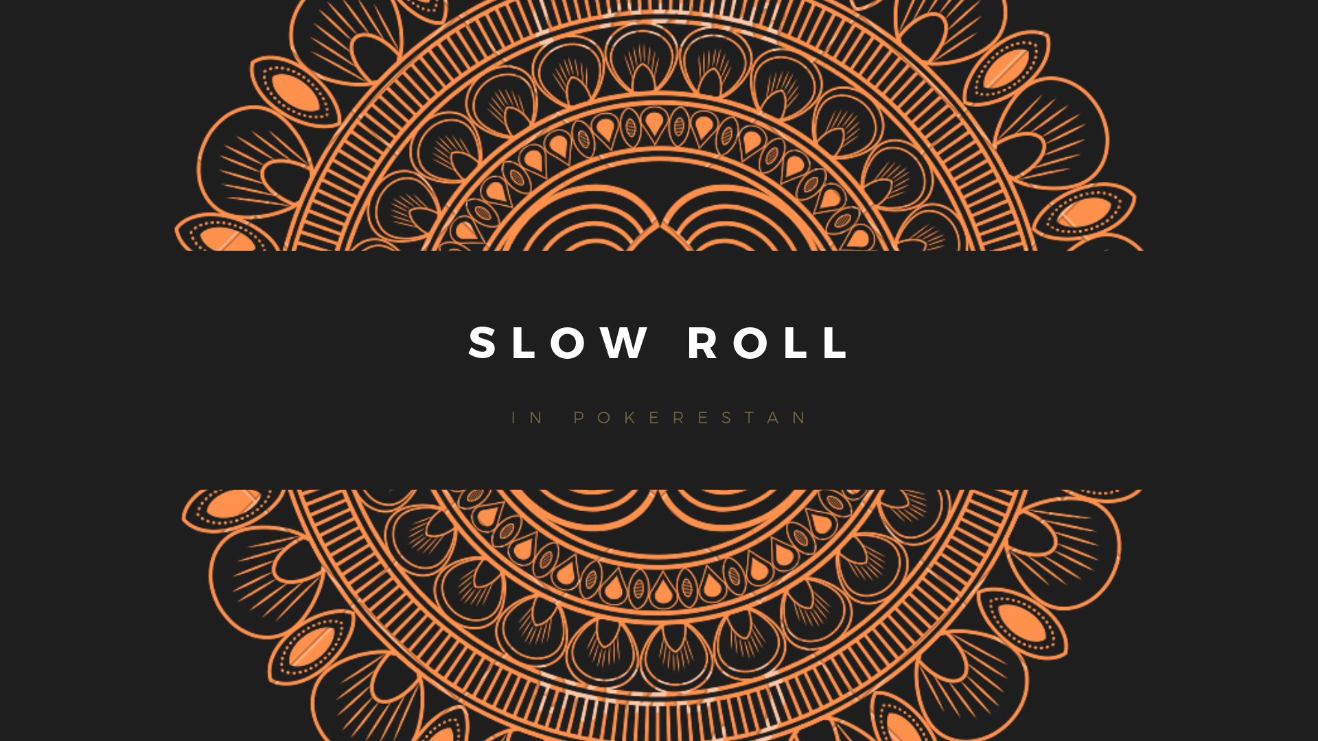 اسلو-رول در پوکر (Slow Roll)