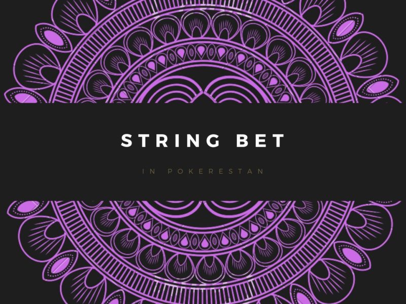 استرینگ-بت در پوکر (String Bet)